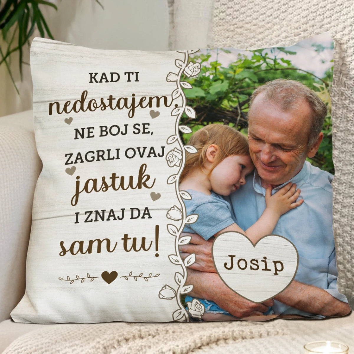 Personalizirani jastuk s vlastitom slikom - Kad ti nedostajem3